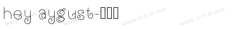 hey aygust字体转换